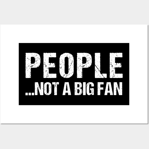 People Not A Big Fan Wall Art by Flippin' Sweet Gear